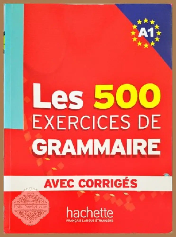 Les 500 exercices de gramaire - Авторски колектив - Книги