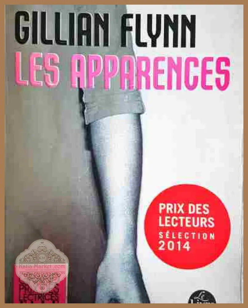 Les apparences - Gillian Flynn - Книга