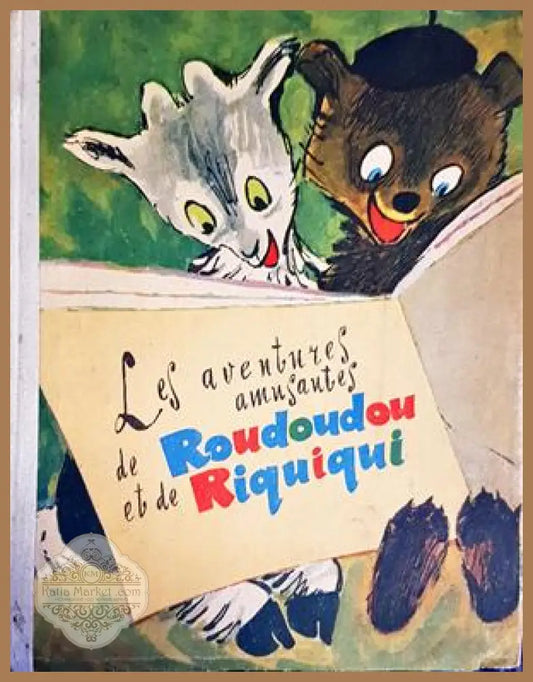 Les aventures amusantes de Roudoudou et de Riquiqui / Забавные приключения Рудуду и Рикики - M. L. Lultchak I. J.