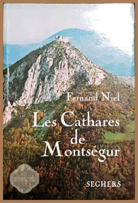 Les Cathares de Montsegur – Fernand Niel - Fernand Niel - Книга