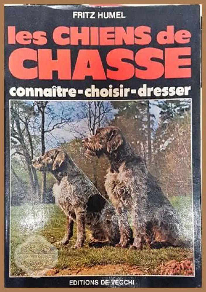 Les chiens de chasse - Fritz Humel - Книги