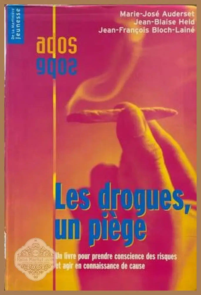Les drogues un piège - Jean-Blaise Held - Книги