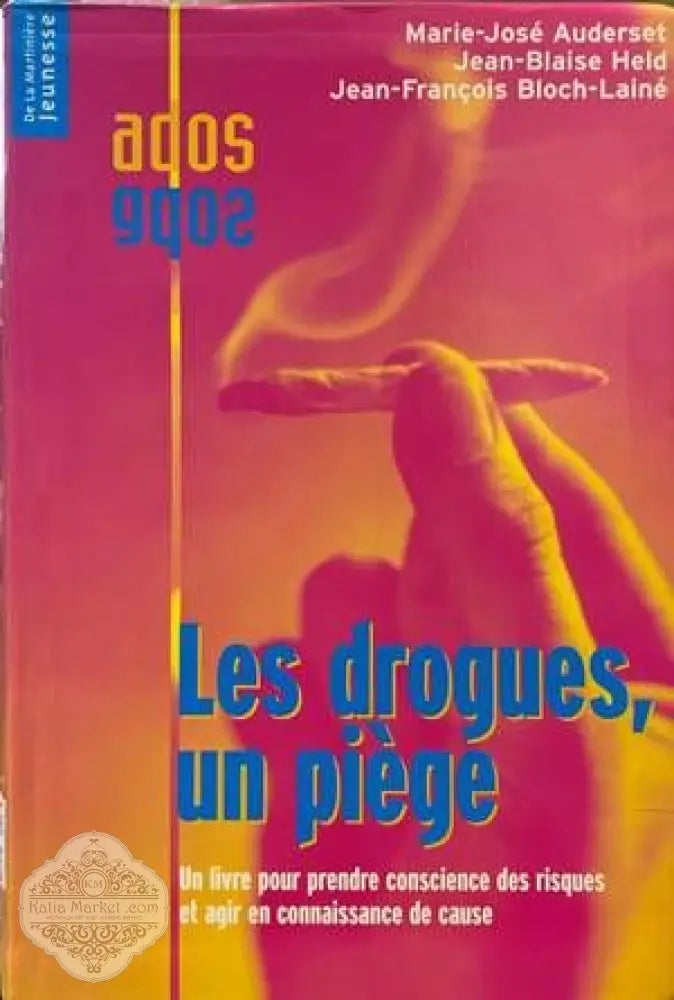 Les drogues un piège - Jean-Blaise Held - Книги