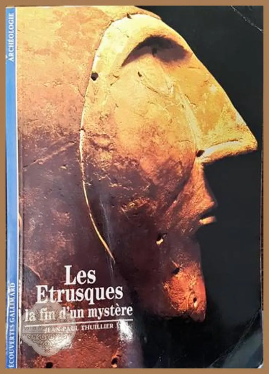 Les Etrusques. La fin de un mystere - Jean Paul Thuillier - Книги