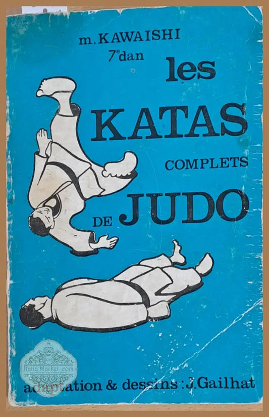 Les Katas complets de Judo - Mikinosuke Kawaishi - Книги
