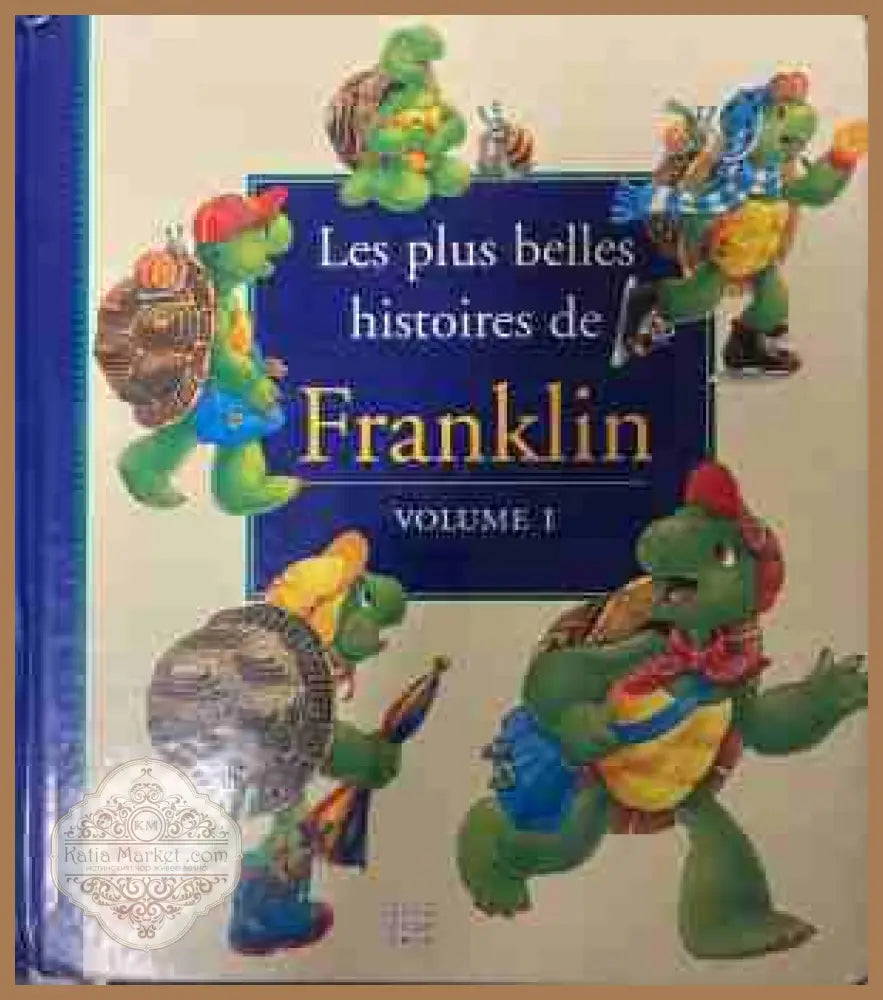 Les plus belles histoires de Franklin. Volume 1 - Paulette Bourgeois - Книга