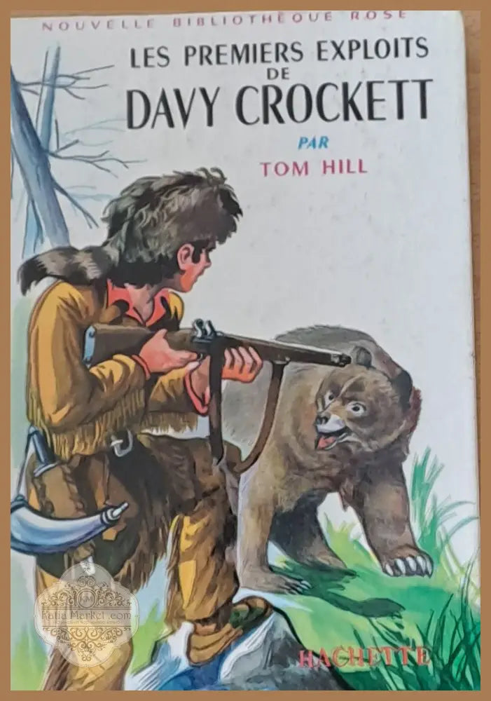 Les Premiers Exploits Davy Crockett - Tom Hill - Книги