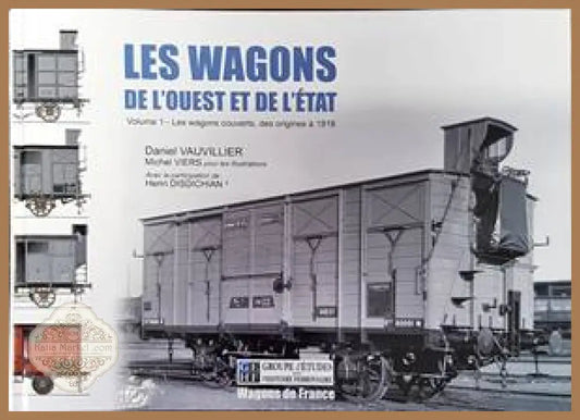 Les Wagons de L’ouest et de L’etat. Volume 1 - Daniel Vauvillier - Книги