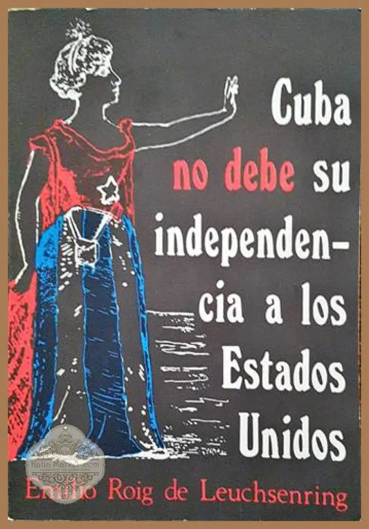 Leuchsenring Cuba No Debe Su Independencia - Emilio Salgari - Книги