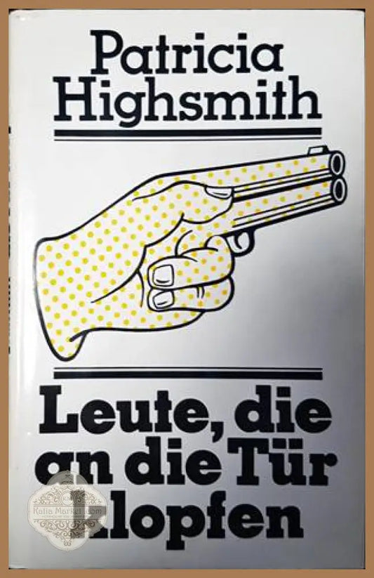 Leute die an die Tur klopfer - Patricia Highsmith - Книги