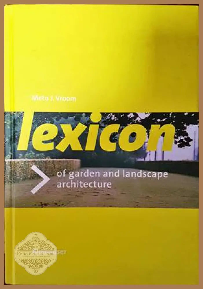 Lexicon of garden and landscape architecture - Meto J. Vroom - Книги