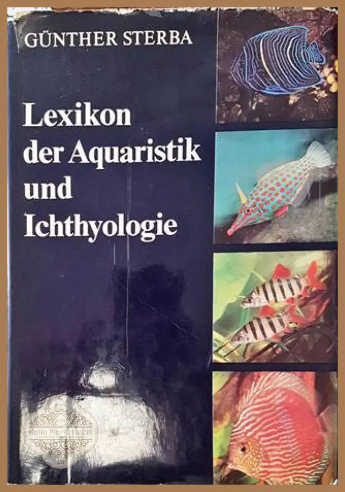 Lexikon der Aquaristik und Ichthyologie - Günther Sterba