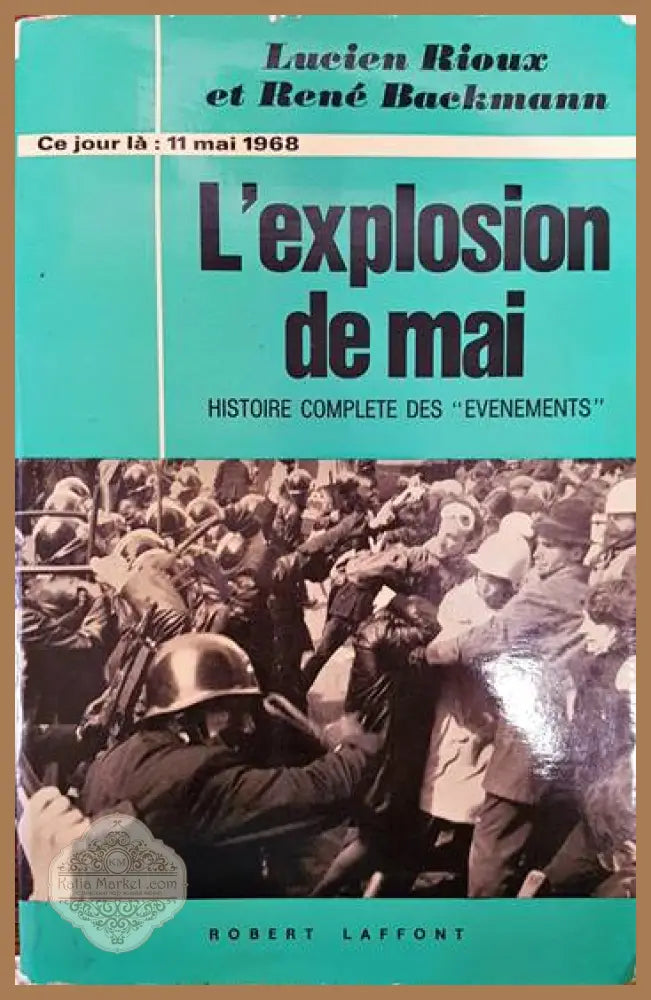 L’explosion de mai. 11 mai 1968 Historie complete des ’Evenemens’ - Книги