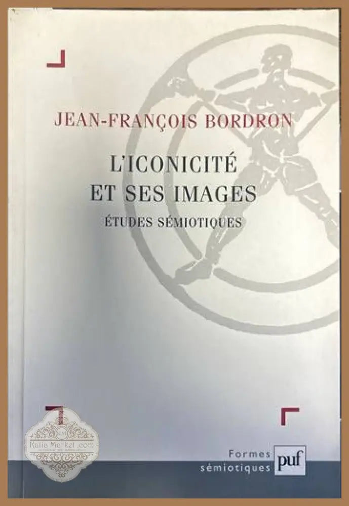 L’iconicite et ses images - Jean-Francois Bordron - Книги