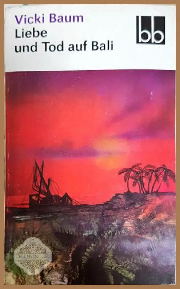 Liebe und Tod auf Bali - Vicki Baum