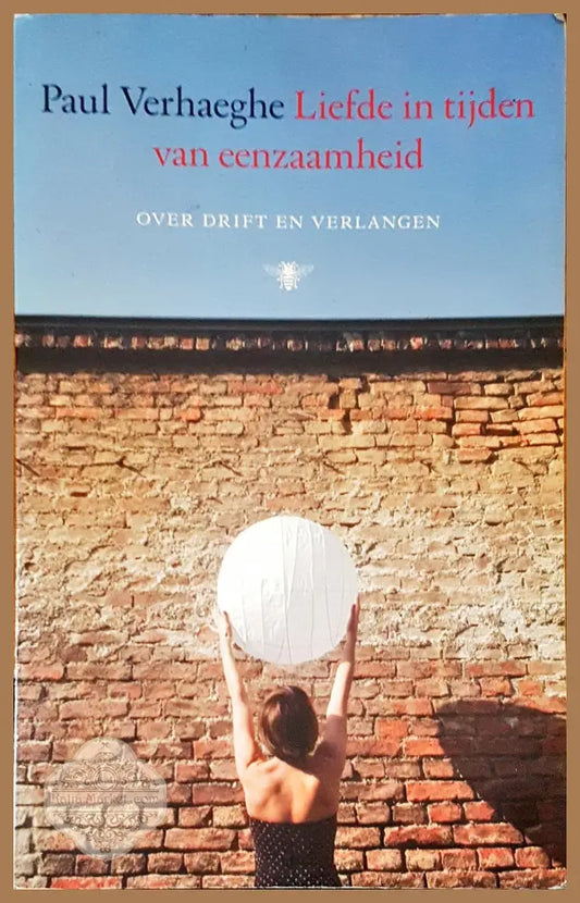 Liefde in tijden van eenzaamheid - Paul Verhaeghe - Книги