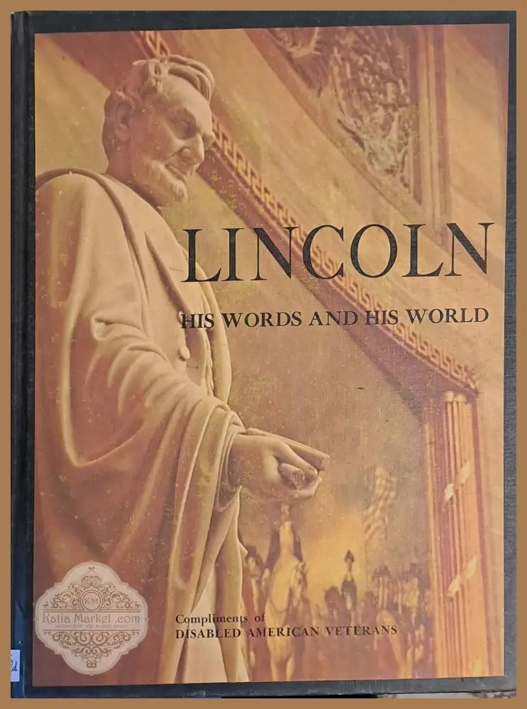 Lincoln. His Words and His World - Колектив - Книги