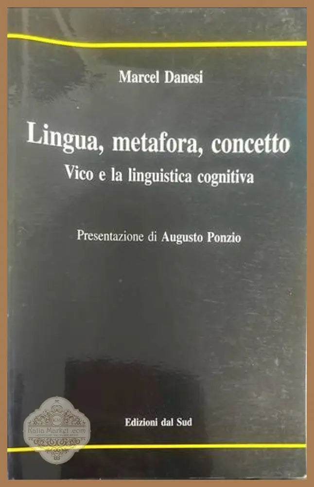 Lingua metafora concetto. Vico e la linguistica cognitiva - Marcel Danesi - Книги