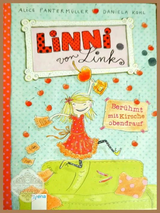 Linni von Links. Berühmt mit Kirsche obendrauf - Alice Pantermueller Daniela Kohl - Книги