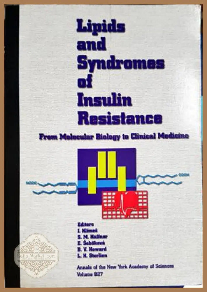 Lipids and Syndromes of Insulin Resistance – New York Academy of Sciences