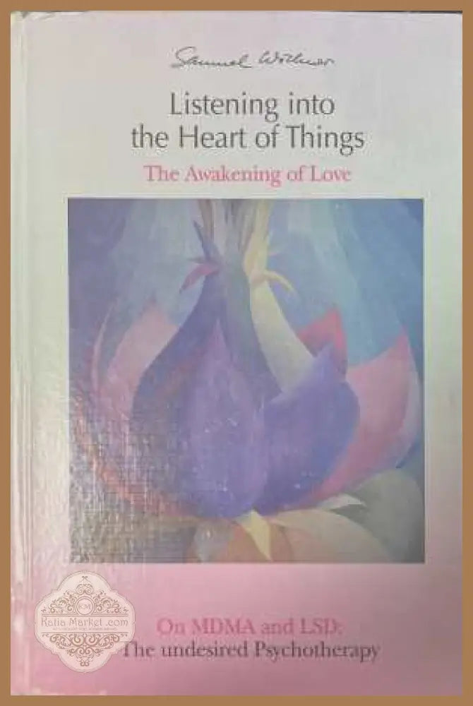 Listening into the Heart of Things - Samuel Widmer