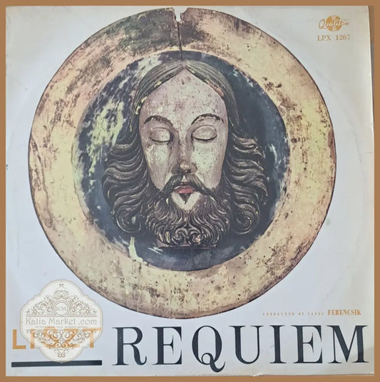 Liszt: Requiem. Conductor: Janos Ferencsik - antique