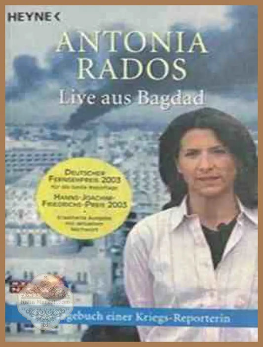 Live aus Bagdad - Antonia Rados
