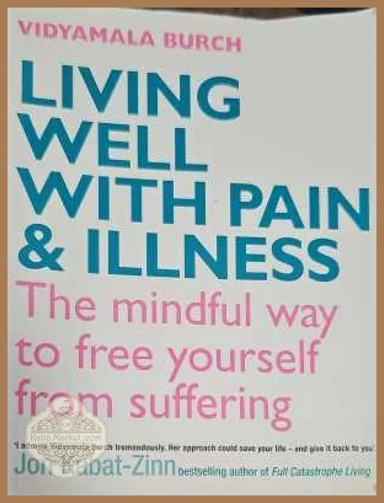 Living well with pain and illness - Vidyamala Burch - Книги