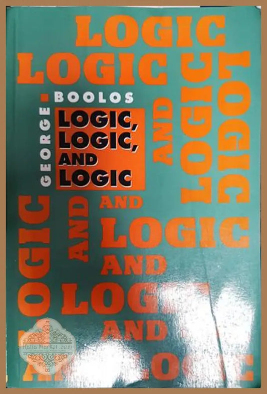 Logic logic and logic - George Boolos - Книги