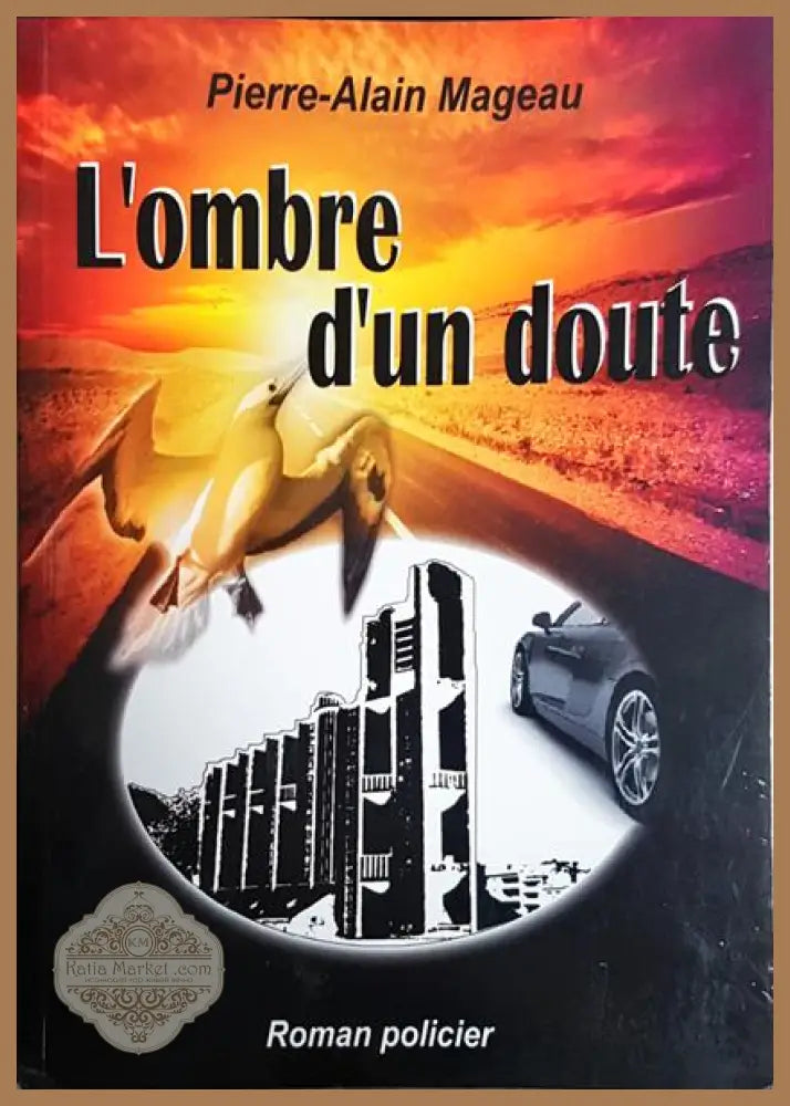L’ombre d’un doute - Pierre-Alain Mageau - Книга