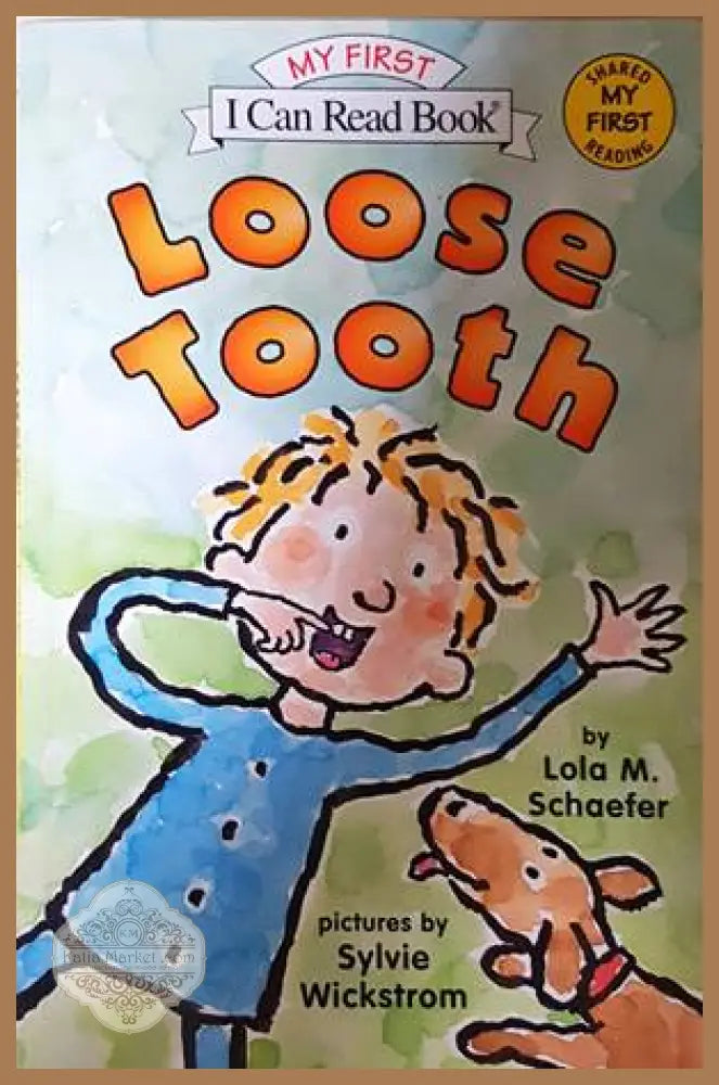 Loose Tooth - Lola M. Schaefer