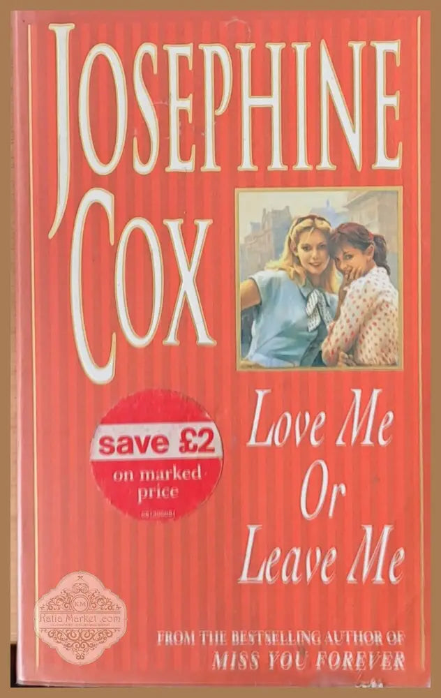 Love Me or Leave Me - Josephine Cox - Книги