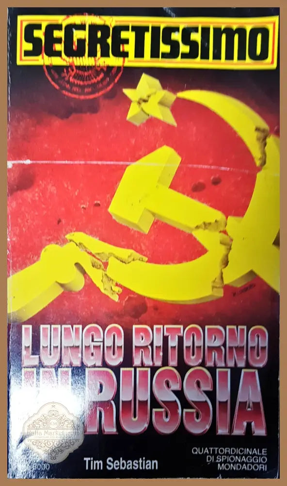 Lungo ritorno in Russia - Tim Sebastian - Книги