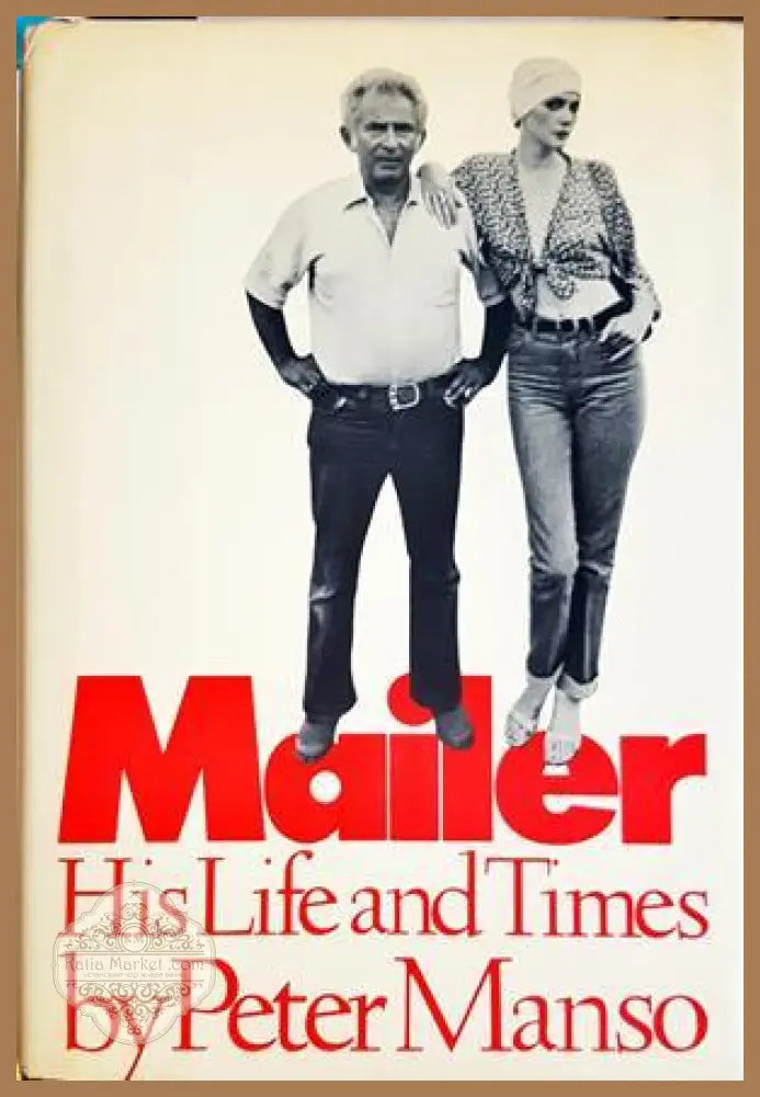 Mailer: His Life and Times - Peter Manso - Книга
