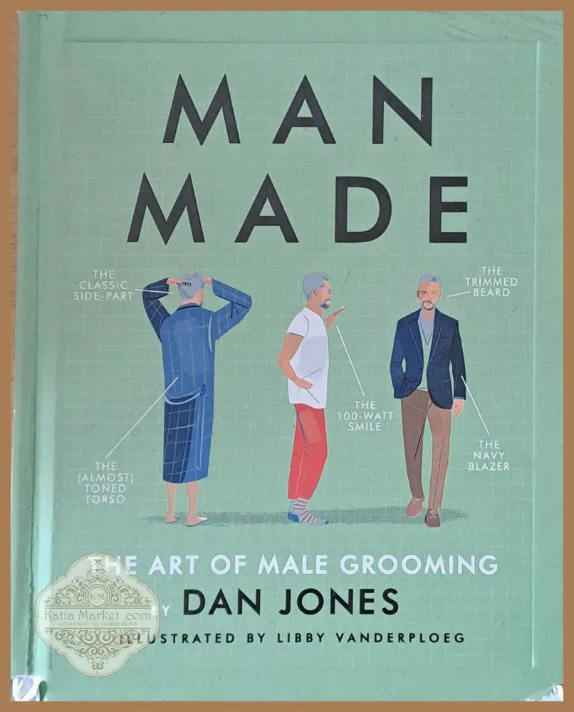 Man Made. The Art of Male Grooming - Dan Jones - Книги