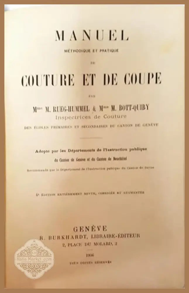 Manuel Méthodique et Pratique de Couture et de Coupe – Mme M. Rueg-Hummel & Mme M. Bott-Quiby (1014) - Книга
