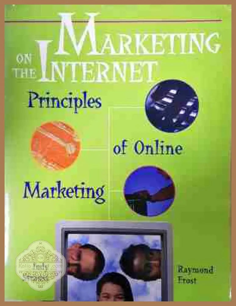 Marketing on the Internet - Judy Strauss, Raymond Frost
