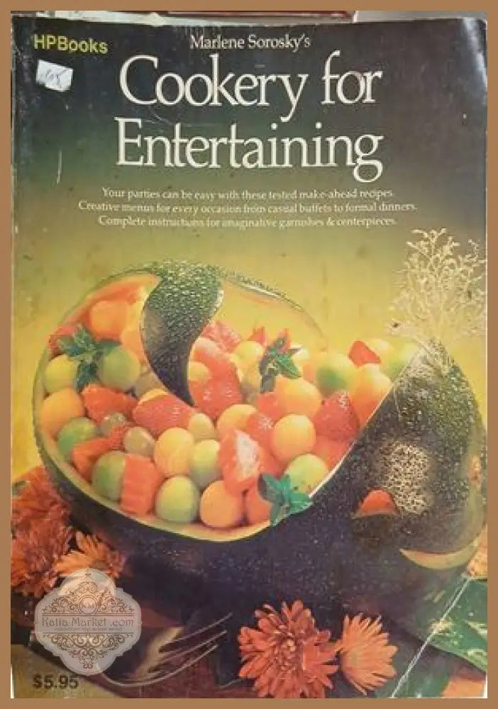 Marlene Sorosky's Cookery for Entertaining – HPBooks, 1979
