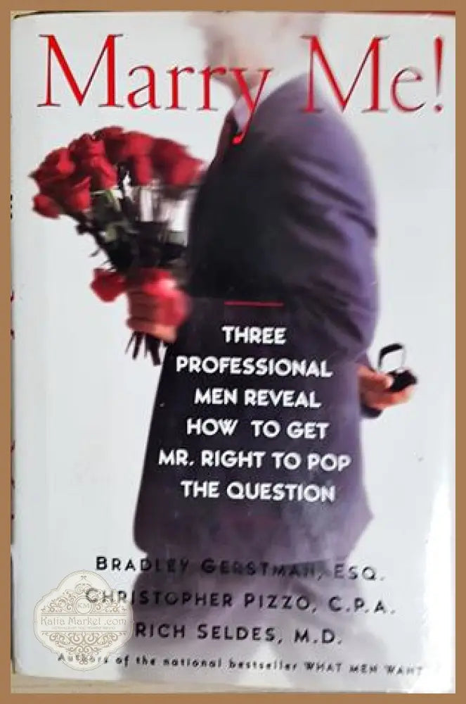 Marry Me! - Bradley Gerstman Christopher Pizzo Rich Seldes - Книга