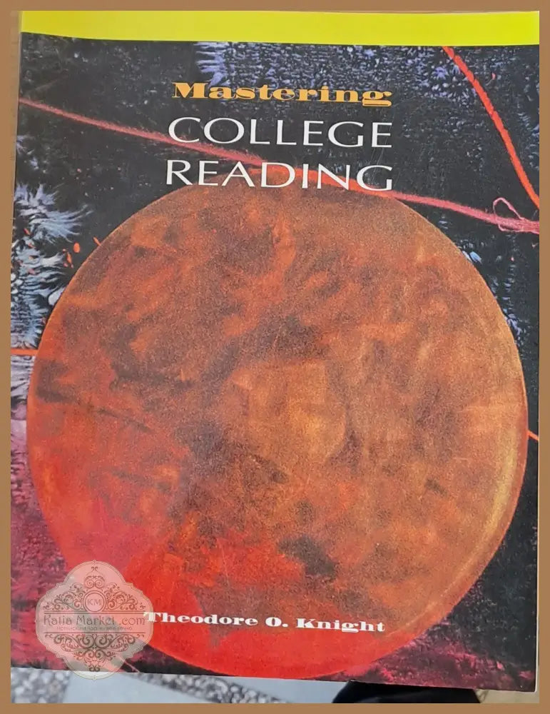 Mastering College Reading - Theodore O. Knight - Книги