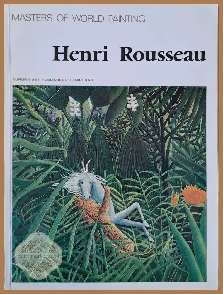 Masters of World Painting: Henri Rousseau - Авторски колектив - Книги