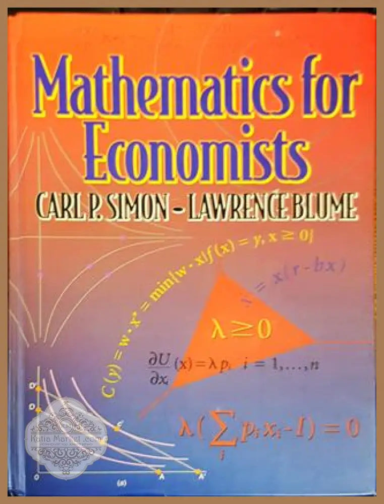 Mathematics for Economists - Carl P.Simon-Lawrence Blume - Книги