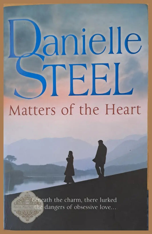 Matters of the Heart - Danielle Steel - Книги