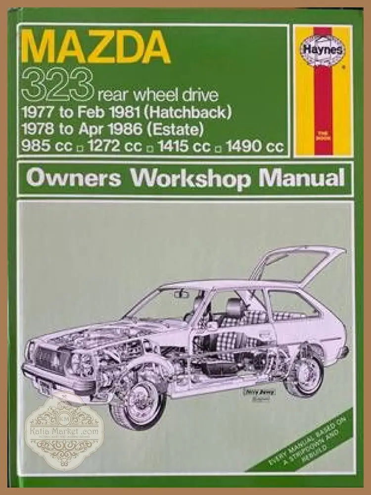 Mazda 323 rear wheel drive 1977 to Feb 1981 (Hatchback). 1978 to Apr 1986 (Estate) Owners Workshop Manual - Колектив