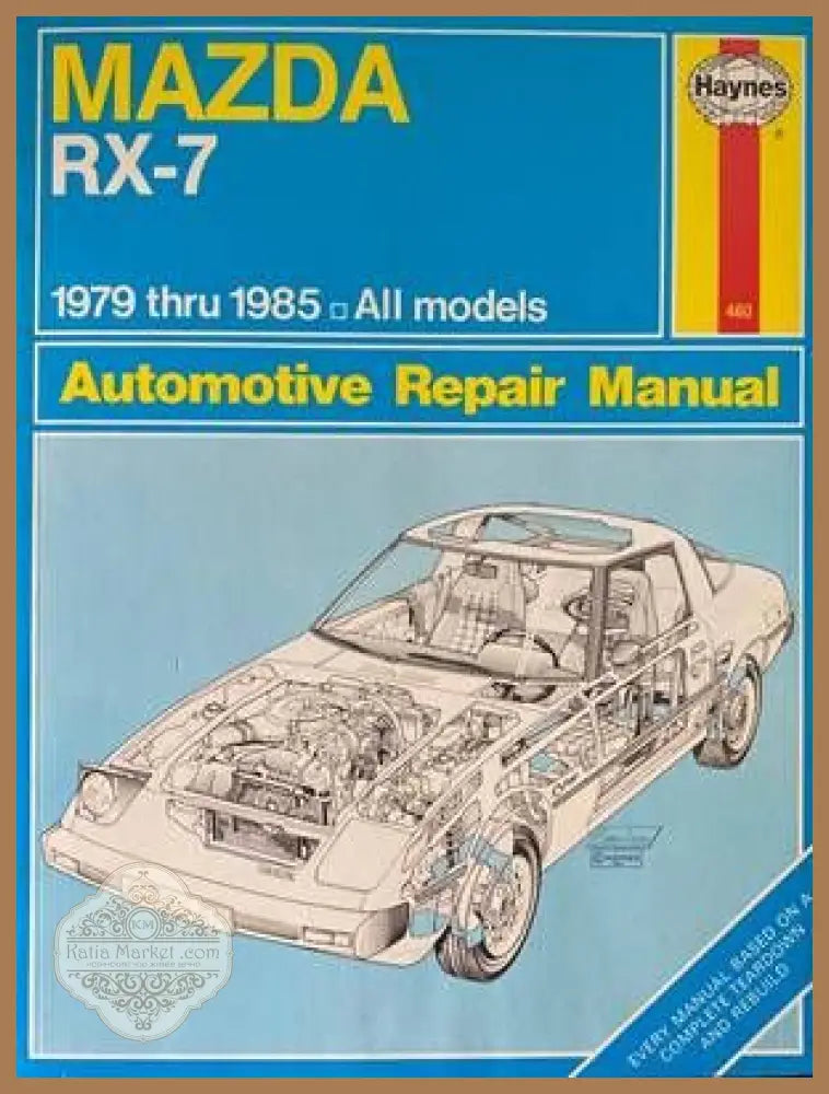Mazda RX - 7 1979 thru 1985. All models Owners Workshop Manual - Колектив - Книги