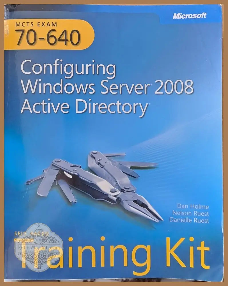 MCTS EXAM 70-640. Configuring Windows Server 2008. Active Directory - Dan Holme N. Ruest D. Ruest - Книги