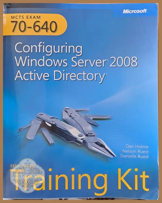 MCTS EXAM 70-640. Configuring Windows Server 2008. Active Directory - Dan Holme N. Ruest D. Ruest - Книги