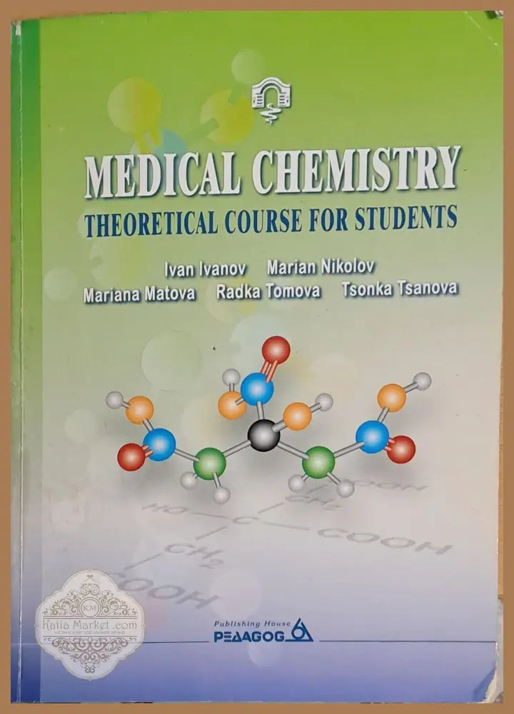 Medical Chemistry. Theoretical Course for Students - Авторски колектив - Книги
