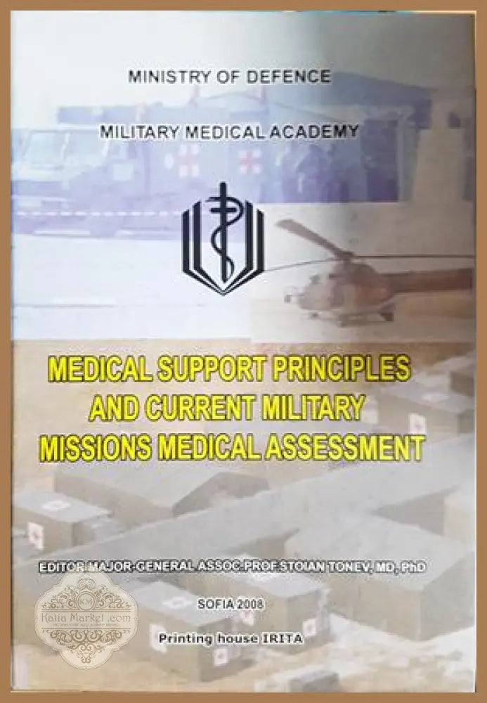Medical Support Principles and Current Military Missions Medical Assessment