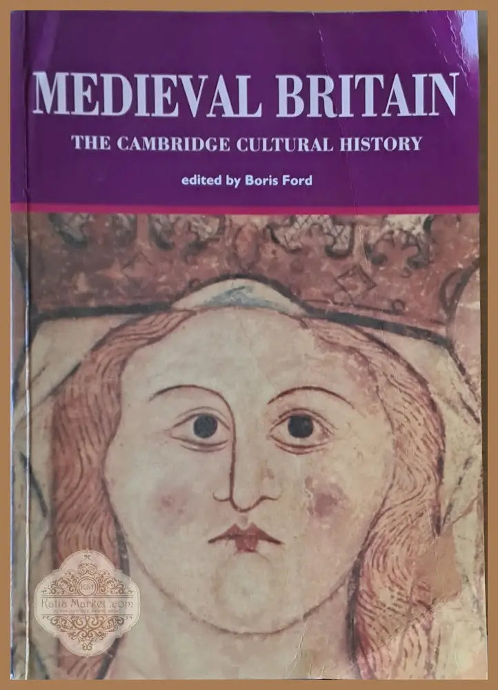 Medieval Britain: The Cambridge Cultural History - Boris Ford - Книги